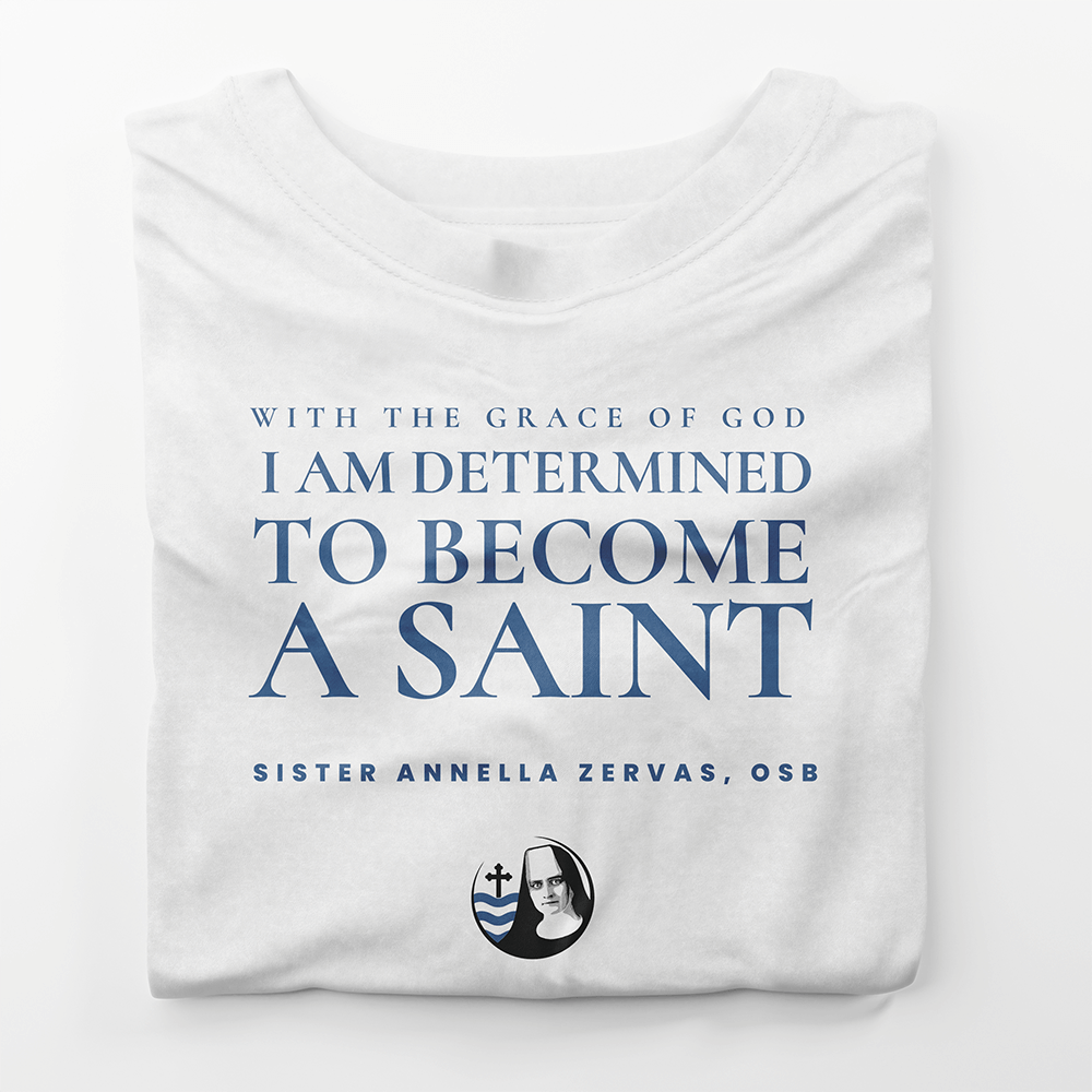 Sister Annella T-Shirt — I am Determined to Become a Saint